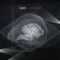 Give Me Rest - Hands