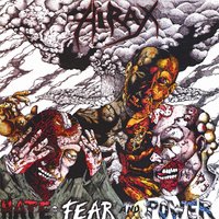 Hate, Fear, And Power - Hirax