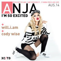 I'm So Excited - Anja Nissen, will.i.am, Cody Wise