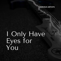 I Only Have Eyes for You - Russ Garcia and His Orchestra