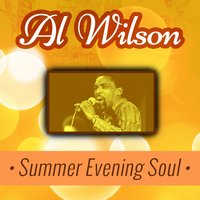 I Won't Last a Day Without You (Let Me Be the One) - Al Wilson