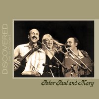 Parallel Universe - Peter, Paul and Mary