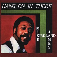 Baby I Need Your Loving - Mike James Kirkland