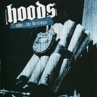 Time the Destroyer - Hoods