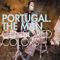 Created - Portugal. The Man