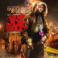 Trap Back - Gucci Mane, DJ Holiday