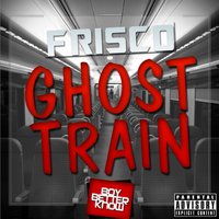 Ghost Train 4 - Frisco, JME