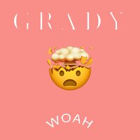Woah - Grady