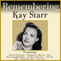 You've Got to See Mama Everynight - Kay Starr