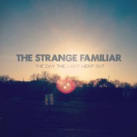 Except to You - The Strange Familiar