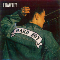 Hard Boy - Frawley