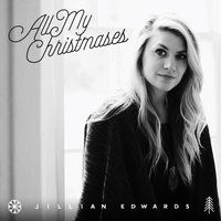 All My Christmases - Jillian Edwards, Jilllian Edwards