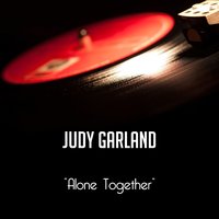 Who Cares - Judy Garland, Джордж Гершвин