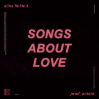 Songs About Love - Alina Libkind