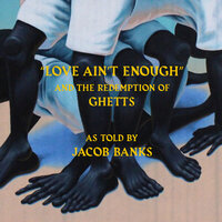 Love Ain't Enough - Jacob Banks, Ghetts