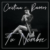 Tu Nombre - Cristina Ramos