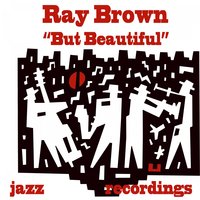 There Is No Greater Love - Ray Brown