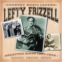 I'm an Old Old Man (Tryin' to Love While I Can) - Lefty Frizzell