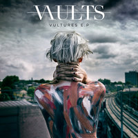 Vultures - Vaults, Maya Jane Coles