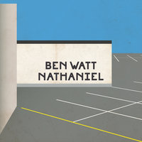 Nathaniel - Ben Watt