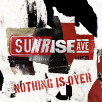 Nothing Is Over - Sunrise Avenue