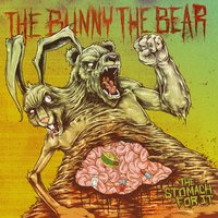 I'm Scared Now - The Bunny The Bear