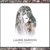Mes mots tes lèvres douces - Laurie Darmon