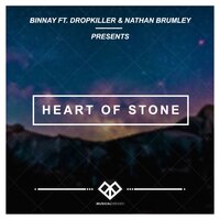 Heart of Stone - Binnay, DropKiller, Nathan Brumley