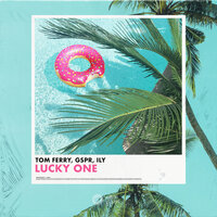 Lucky One - Tom Ferry, GSPR