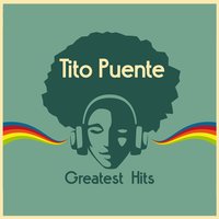 Crystal Blue Persuasion - Tito Puente