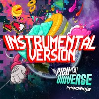 Pick a Universe - Tryhardninja