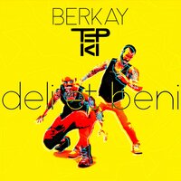 Deli Et Beni - Berkay, Tepki