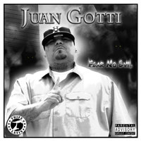 Fear No Evil - Juan Gotti
