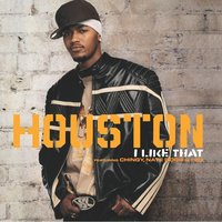 I Like That (Feat. Chingy, Nate Dogg & I-20) - Houston, Chingy, I-20
