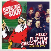 Merry Flippin' Christmas (Happy Freakin' New Year) - Bowling For Soup