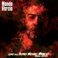 Brucia marcio brucia - Mondo Marcio, Bassi Maestro