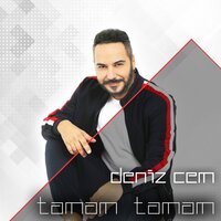 Tamam Tamam - Deniz Cem