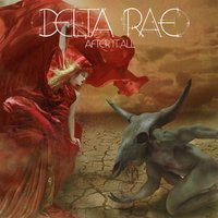 Chasing Twisters - Delta Rae