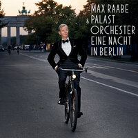 Du passt auf mich auf - Max Raabe, Palast Orchester