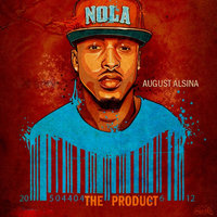 Let Me Hit That (feat. Currensy) - August Alsina