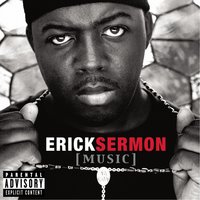 Ain't No Future. . .2001 - Erick Sermon