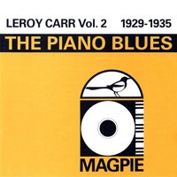 Low Down Dog Blues - Leroy Carr
