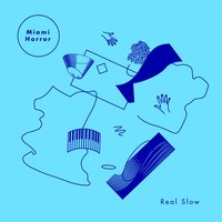 Real Slow - Miami Horror, Gold Fields