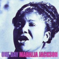 In the Upper Room, Pt. 1 & 2 - Mahalia Jackson