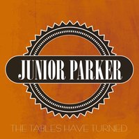 Sometimes - Junior Parker