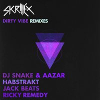 Dirty Vibe (with Diplo, G-Dragon, and CL) - Skrillex, Habstrakt