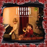 How I Know It's Christmas - Hudson Taylor