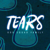 Tears - Odd Squad Family