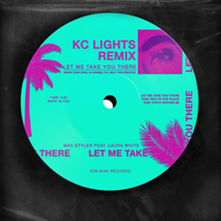 Let Me Take You There - Max Styler, Laura White, KC Lights