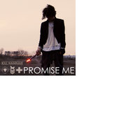 Promise Me - Single Version - Kill Hannah